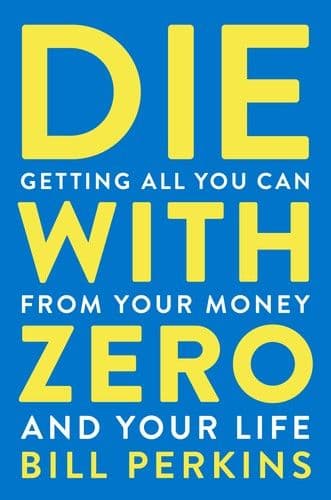 Cover of Die with Zero by Bill Perkins
