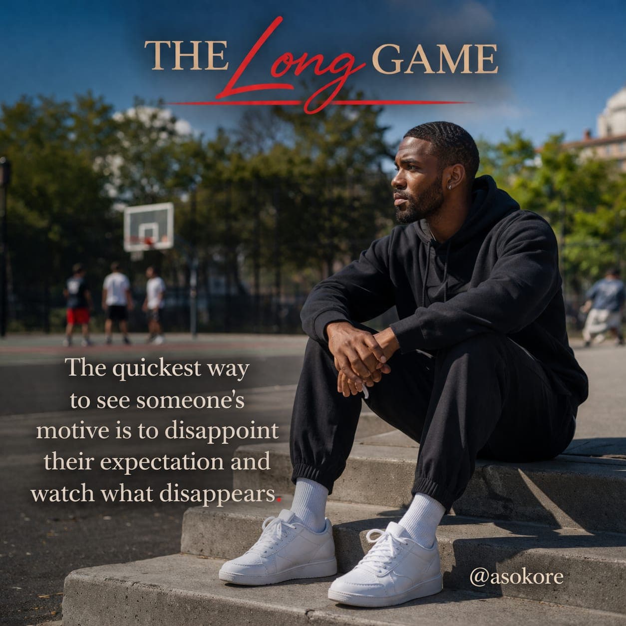 The quickest way to see someone's motive is to disappoint their expectation and watch what disappears.