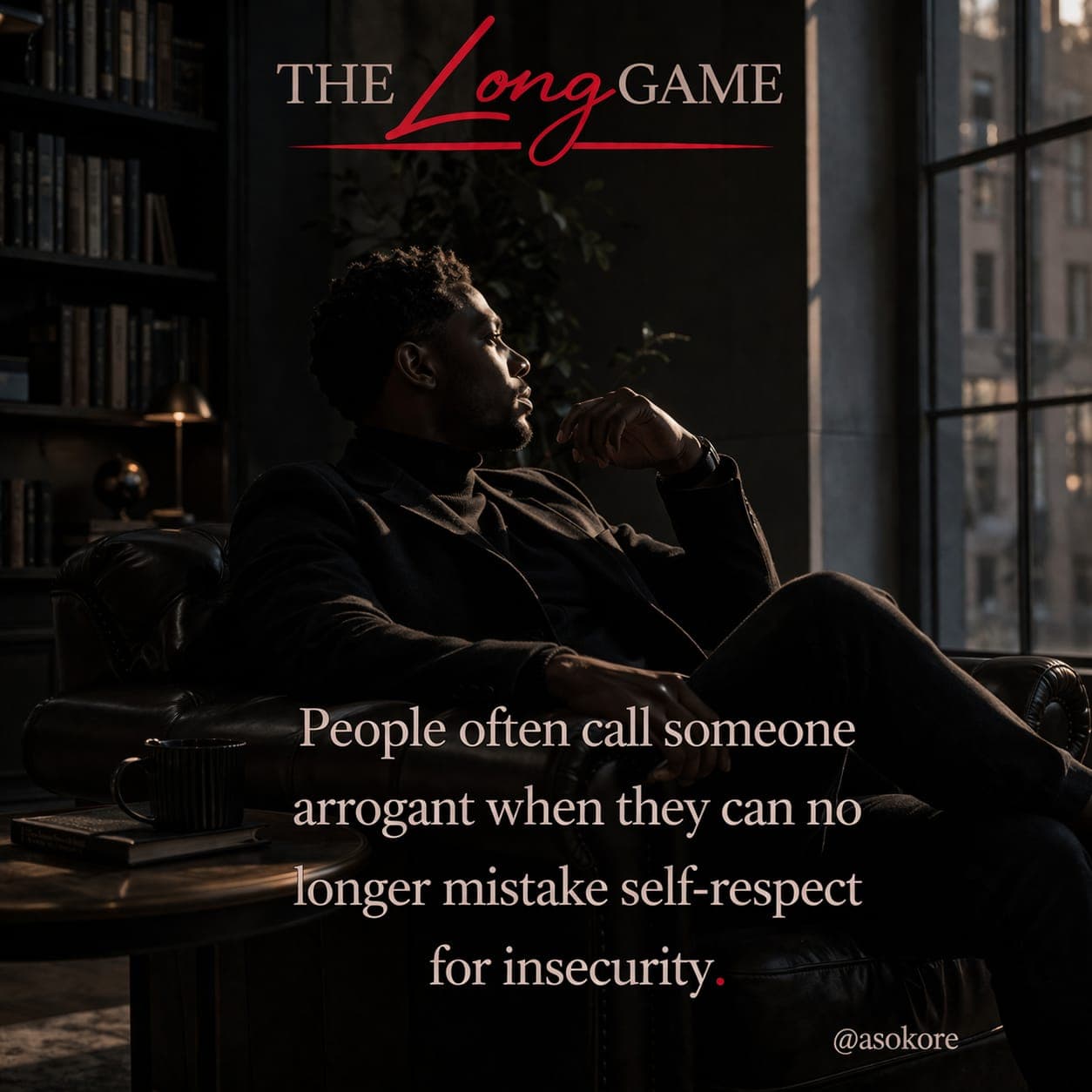 People often call someone arrogant when they can no longer mistake self-respect for insecurity.