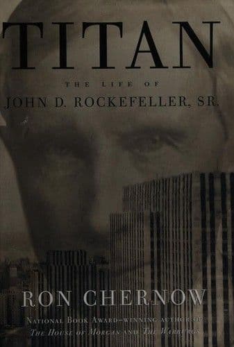 Cover of Titan: The Life of John D. Rockefeller, Sr. by Ron Chernow