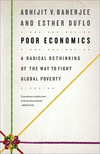 Cover of Poor Economics by Abhijit V. Banerjee and Esther Duflo