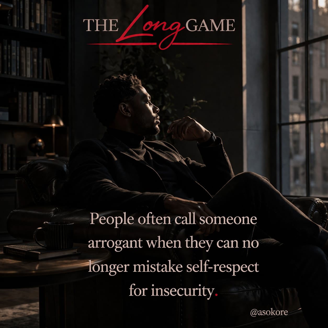People often call someone arrogant when they can no longer mistake self-respect for insecurity.